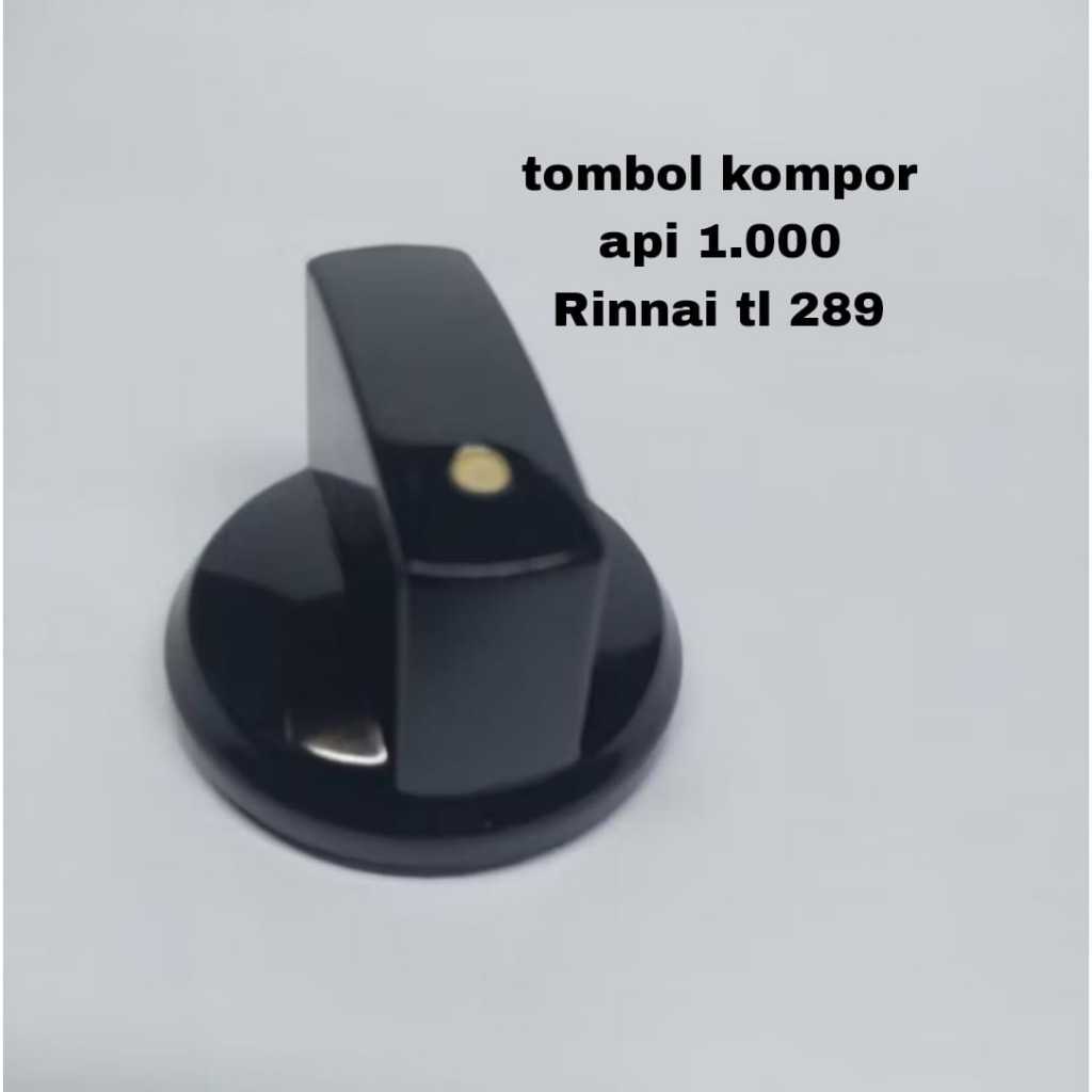 Tombol Pemantik Kompor Gas Rinnai api 1000 tl 289 -  Knop Putaran Kompor api 1,000