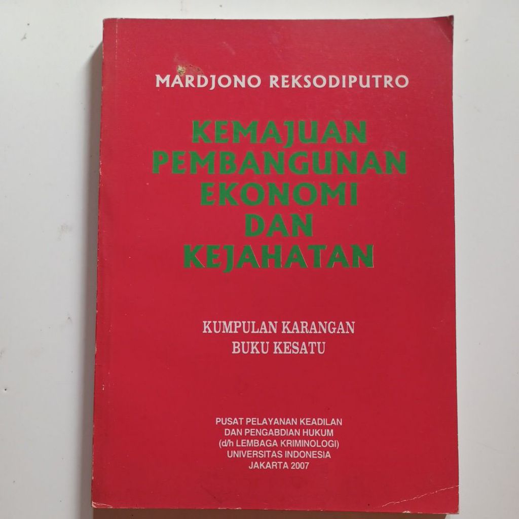 Kemajuan Pembangunan Ekonomi Dan Kejahatan Mardjono Reksodiputro Kumpulan Karangan buku kesatu