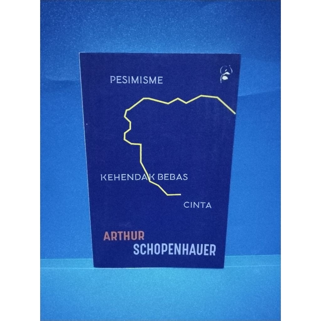 Buku original PESIMISME KEHENDAK BEBAS CINTA by Arthur Schopenhauer