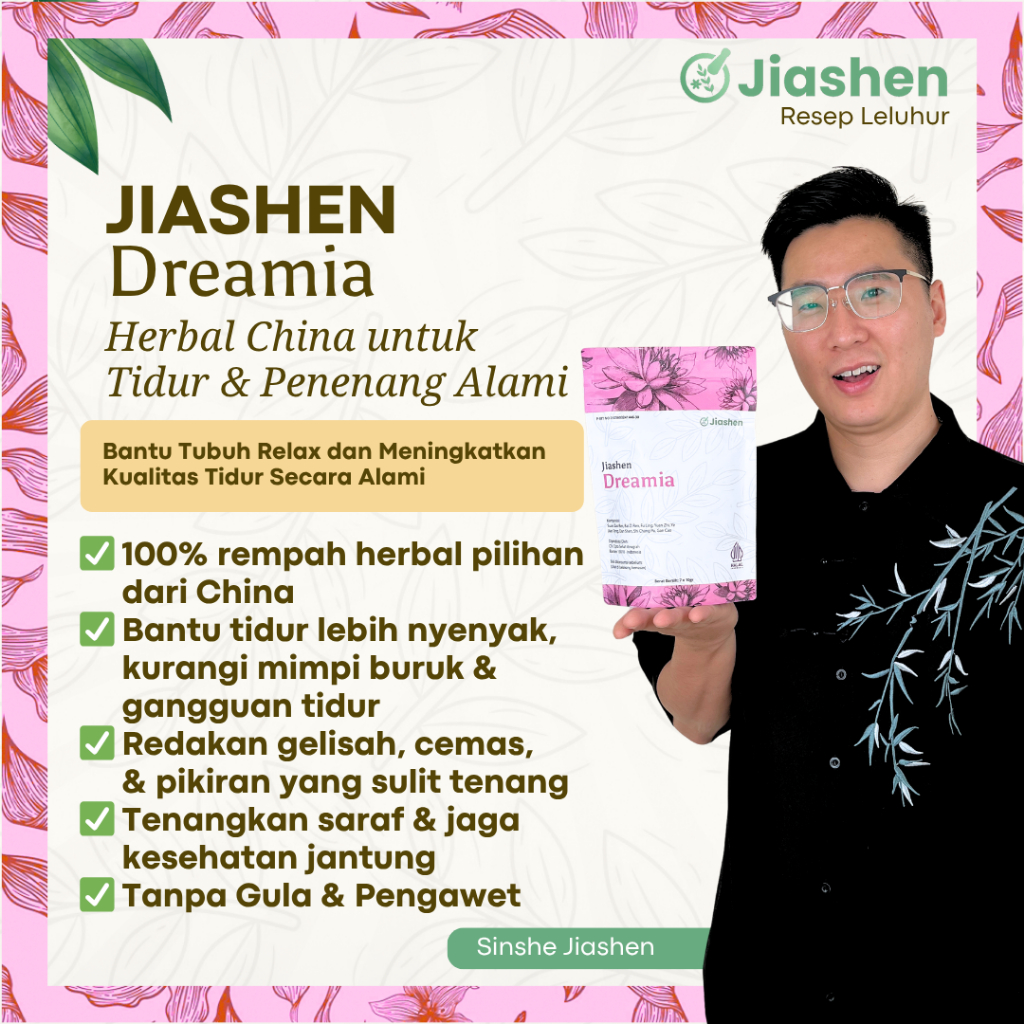

Jiashen Dreamia – Herbal Cina Tidur Nyenyak & Tenang Alami