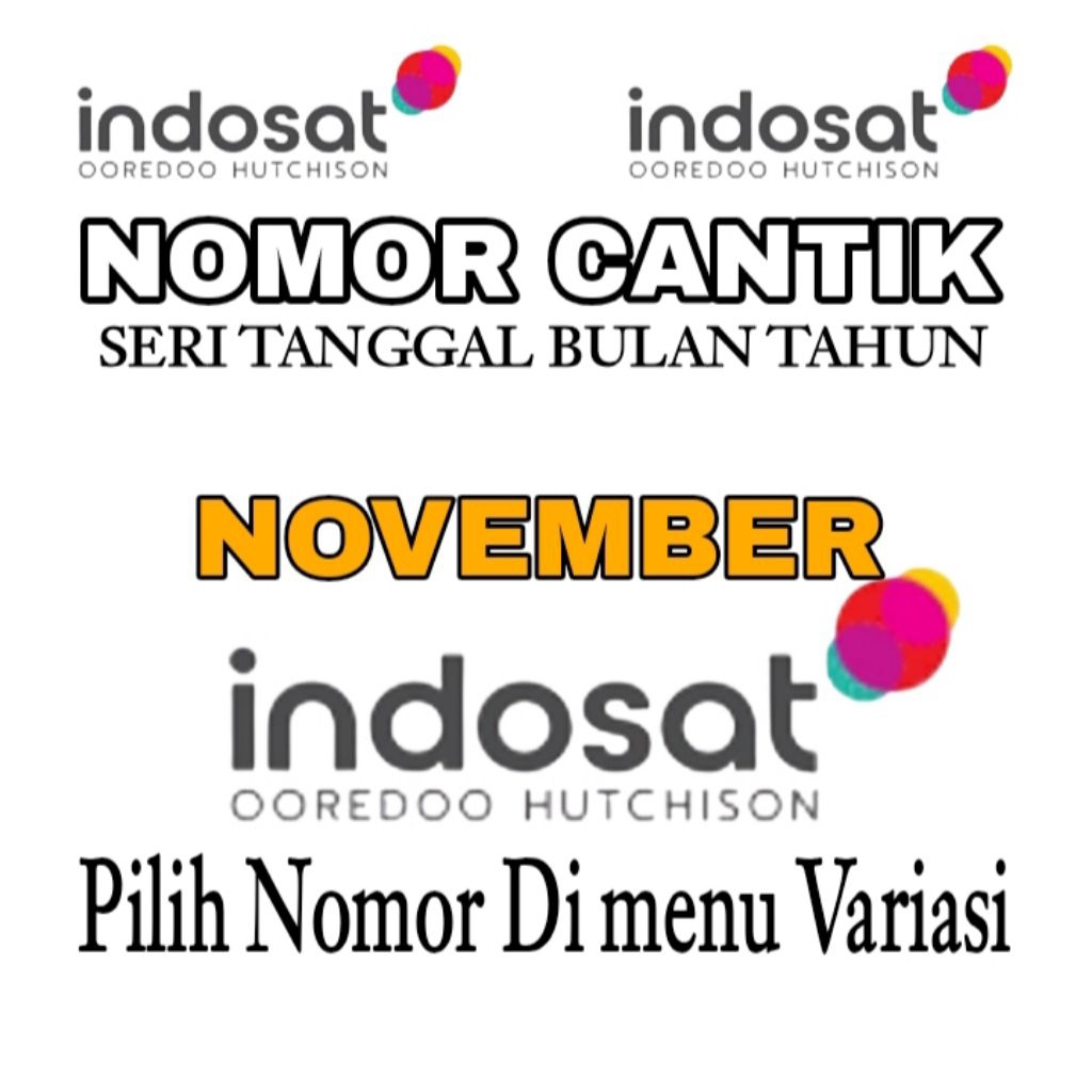 NOMOR CANTIK INDOSAT TANGGAL BULAN TAHUN KELAHIRAN ( NOVEMBER )
