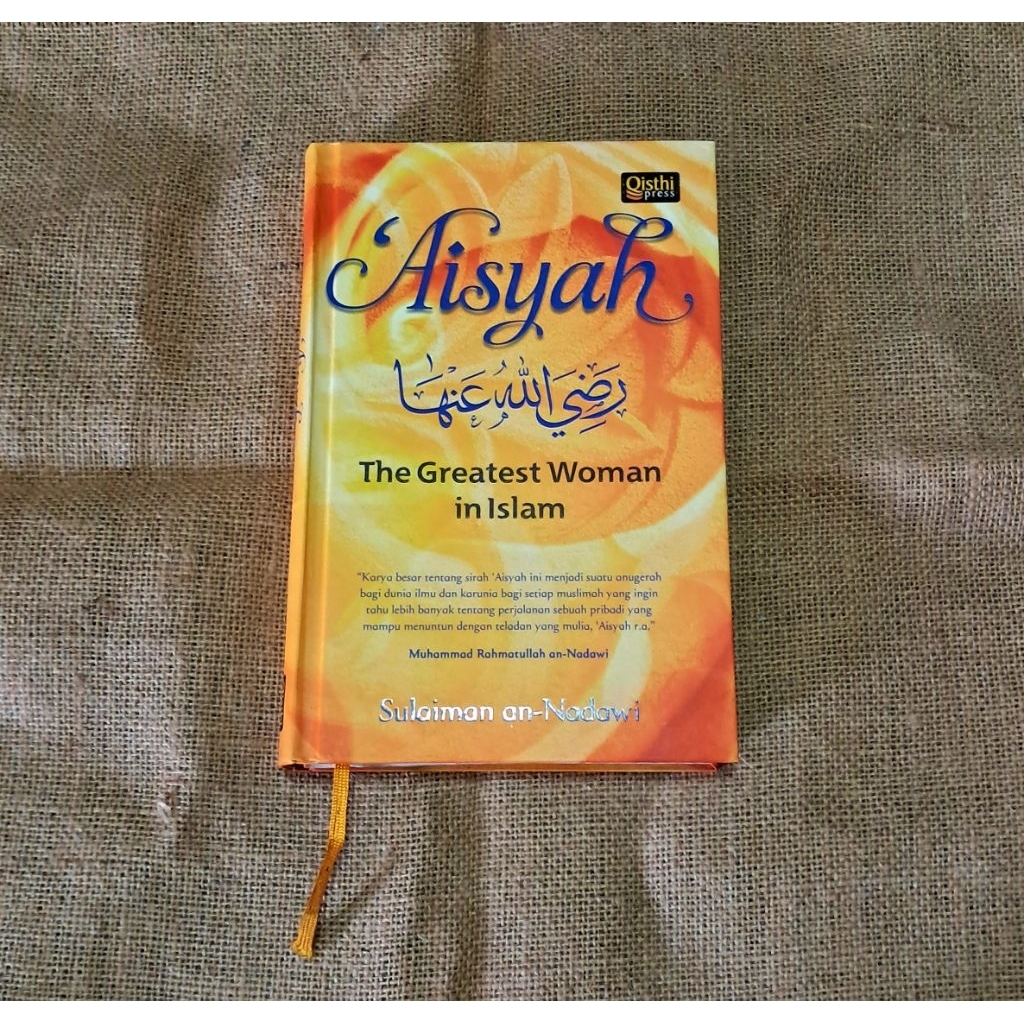 AISYAH THE GREATEST WOMAN IN ISLAM - SULAIMAN AN NADAWI