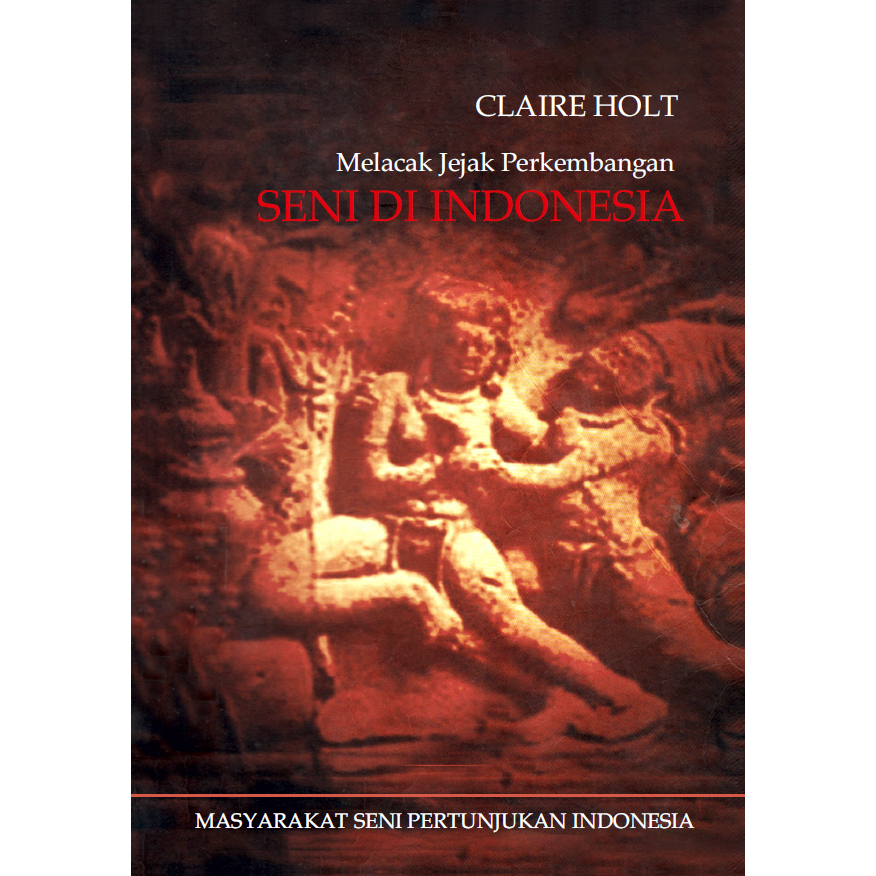 Melacak Jejak Perkembangan SENI DI INDONESIA