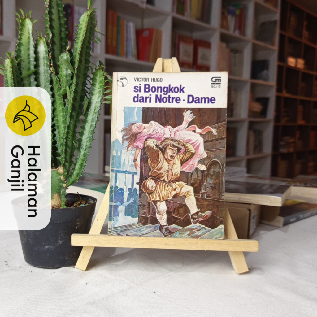 Si Bongkok dari Notre - Dame by Victor Hugo - Gramedia