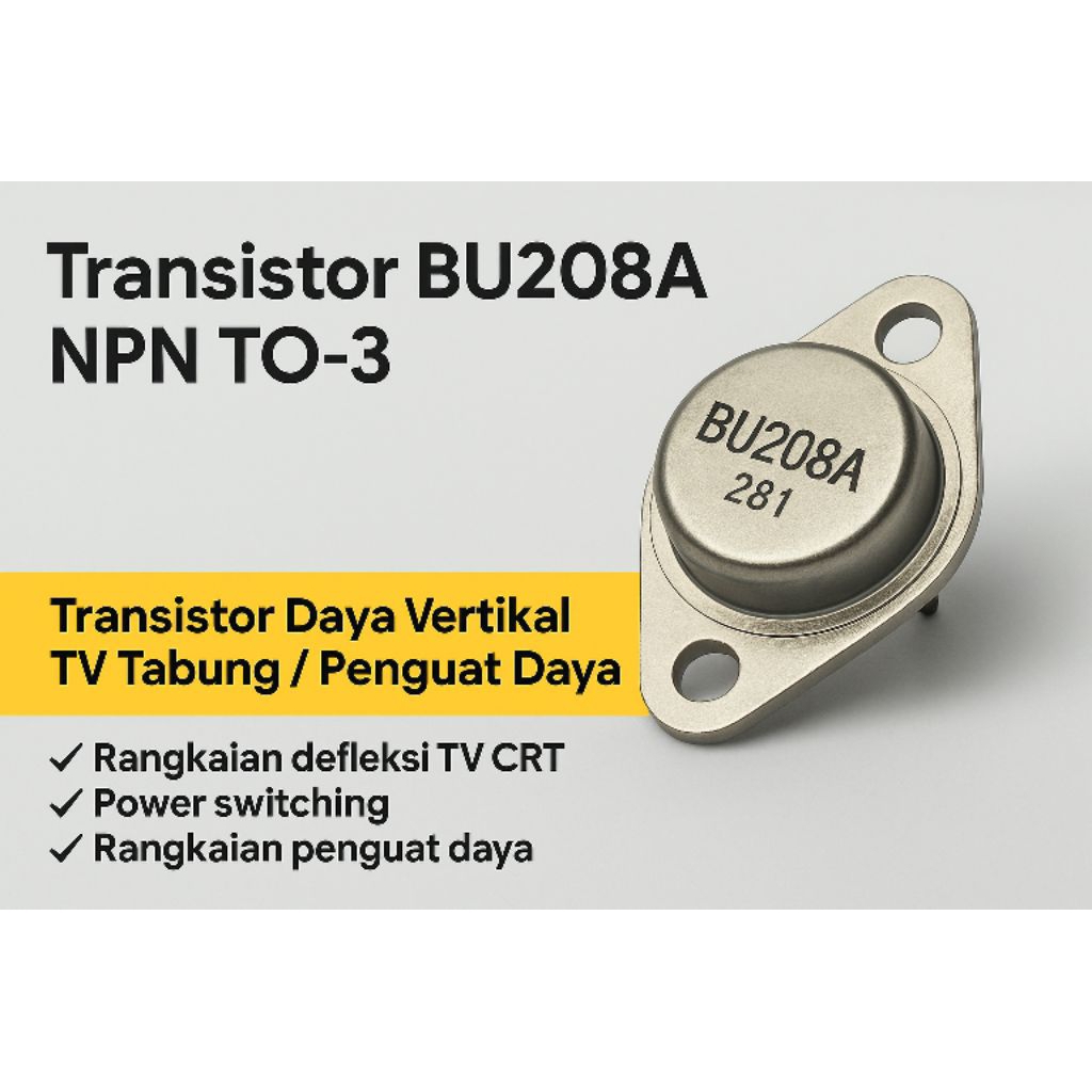 Transistor BU208A NPN TO-3 | Transistor Daya