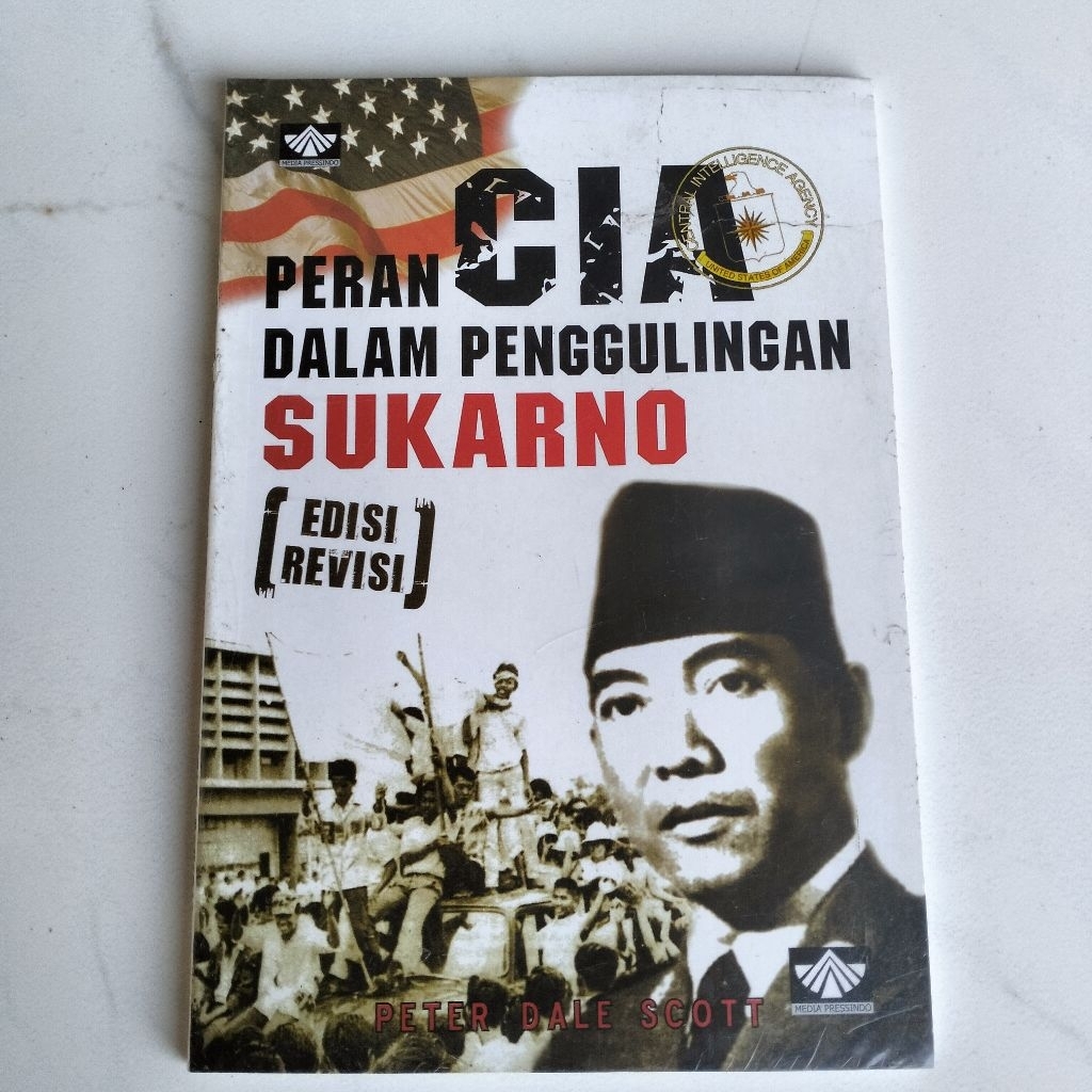 Buku PERAN CIA DALAM PENGGULINGAN SUKARNO (Peter Dald Scott)