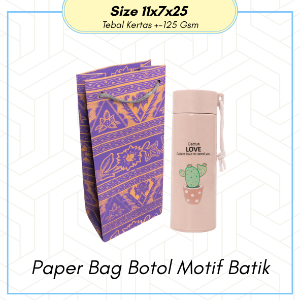 

PAPER BAG BOTOL KAKTUS MOTIF BATIK UKURAN 11X7X25 TAS KERTAS/ KANTONG KERTAS/ PAPERBAG BOTOL / TAS SOVENIR