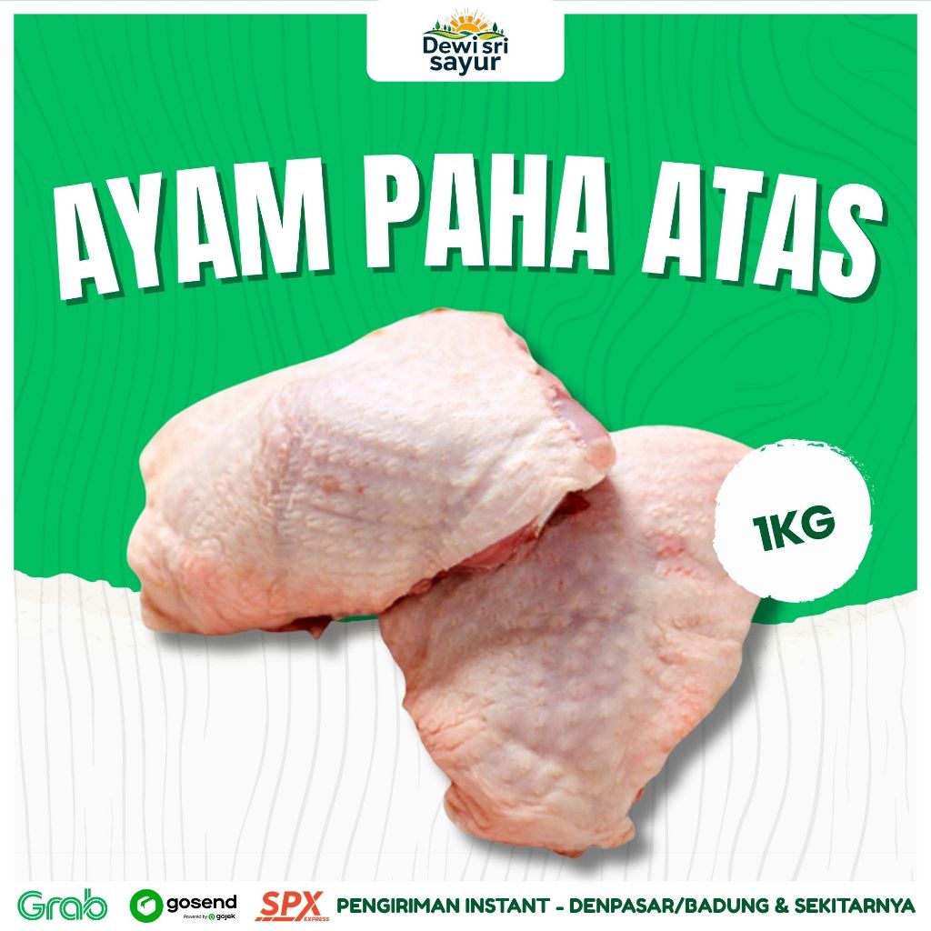 

Ayam Paha Atas 1kg – Dewi Sri Sayur