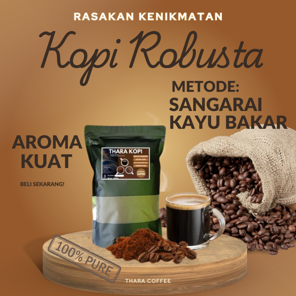

Kopi Robusta Asli 100% Murni | Sangrai Kayu Bakar | Aroma Kuat & Nikmat | Thara Kopi Bubuk