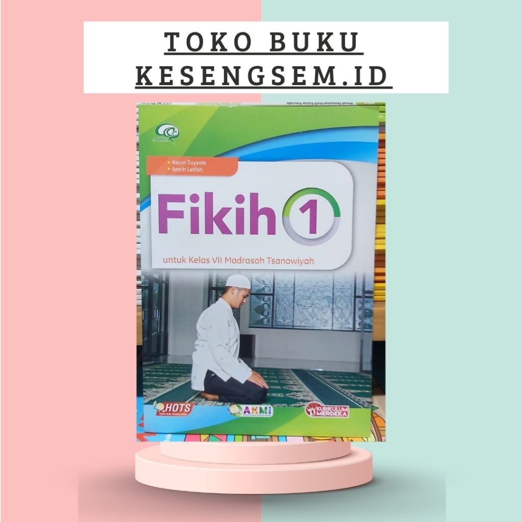 Buku Fikih Kelas 7, 8, 9 Madrasah Tsanawiyah (MTs) Kurikulum Merdeka - AQILA