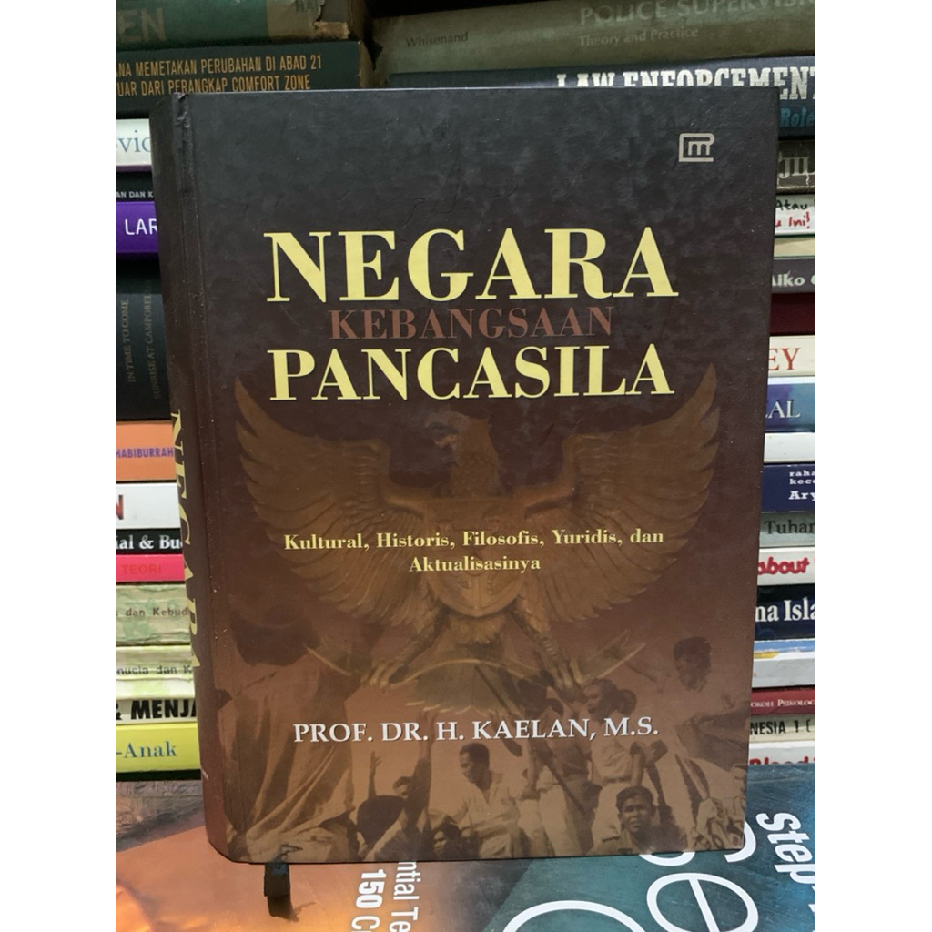 Negara kebangsaan pancasila kultural historis filosofis yuridis dan aktualisasinya by Prof dr kaelan