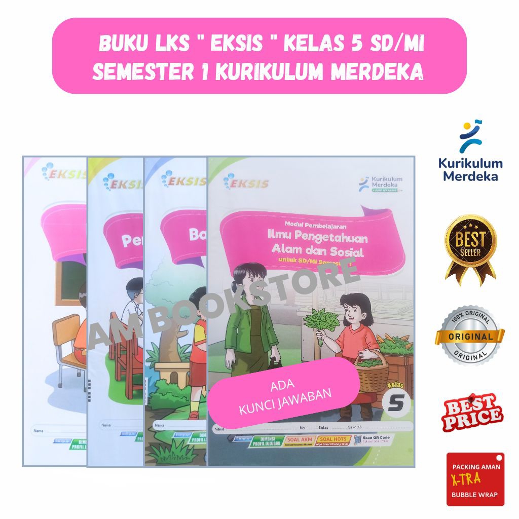 BUKU LATIHAN SOAL ( LKS ) MERK " EKSIS " UNTUK KELAS 5 SD/MI SEMESTER 1 KURIKULUM MERDEKA, EDISI TER