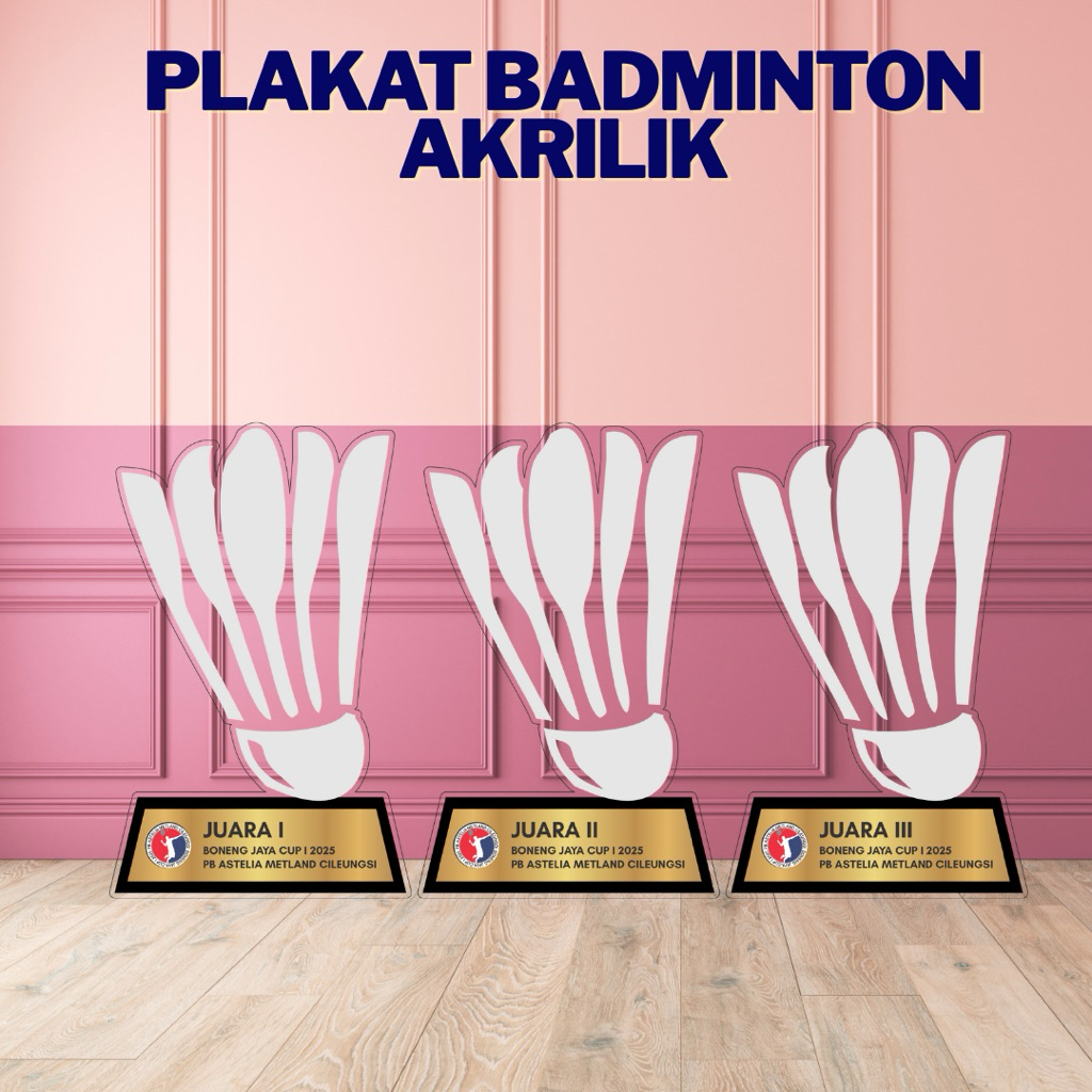 PLAKAT AKRILIK BADMINTON Piala Badminton Piala Bulutangkis Akrilik