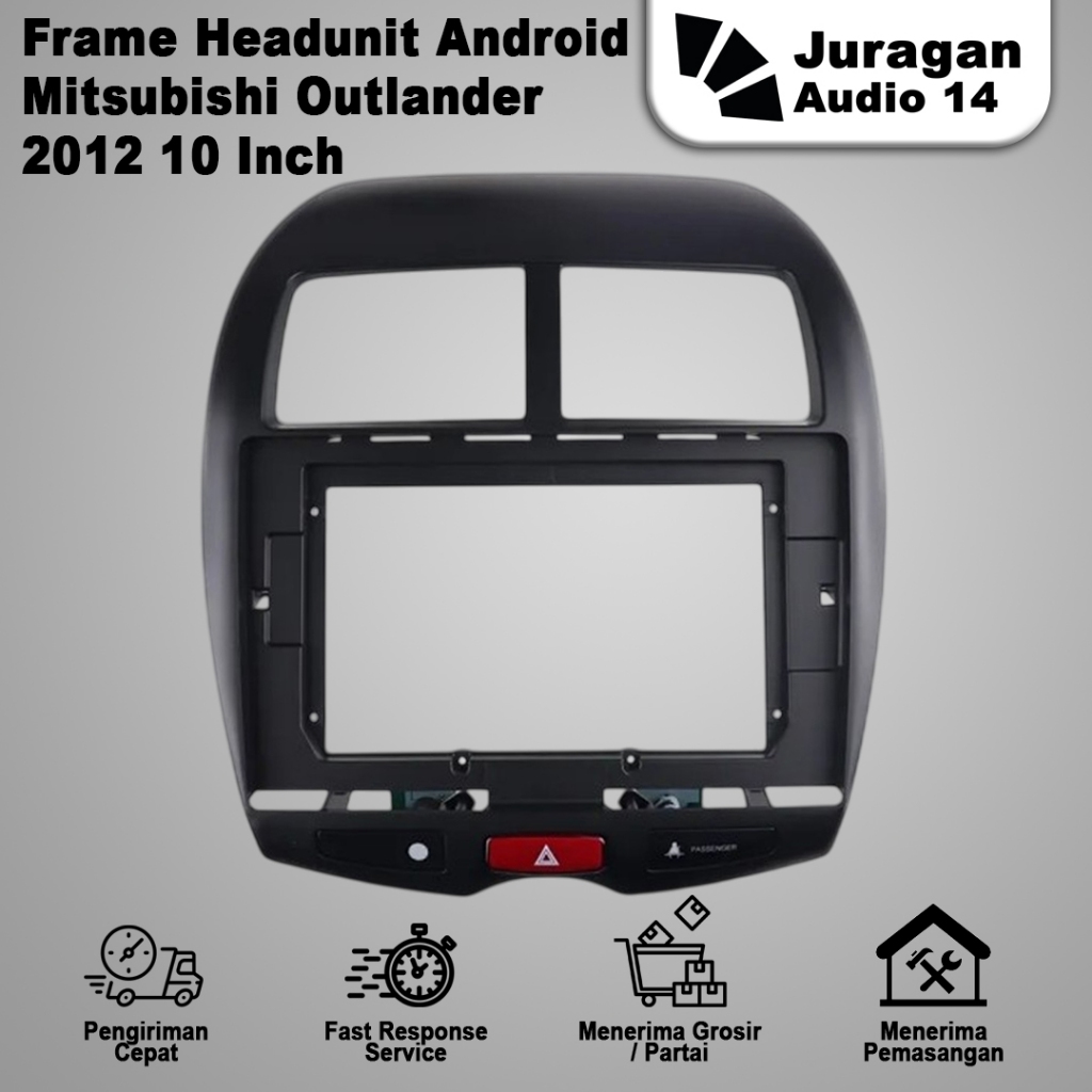 Frame Headunit Android 10 inch Mitsubishi Outlander 2012-2018