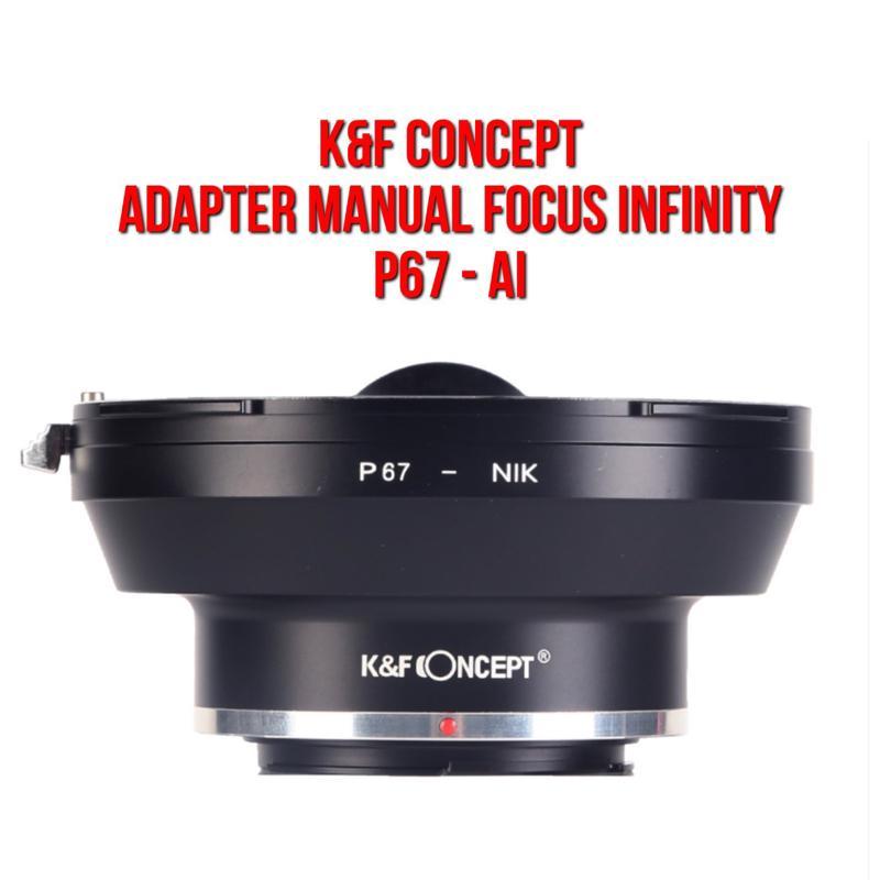 K&F CONCEPT KNF Lens Adapter | P67 - AI Infinity Focus | Lensa Pentax 67 6x7 67II Mount to Body Came