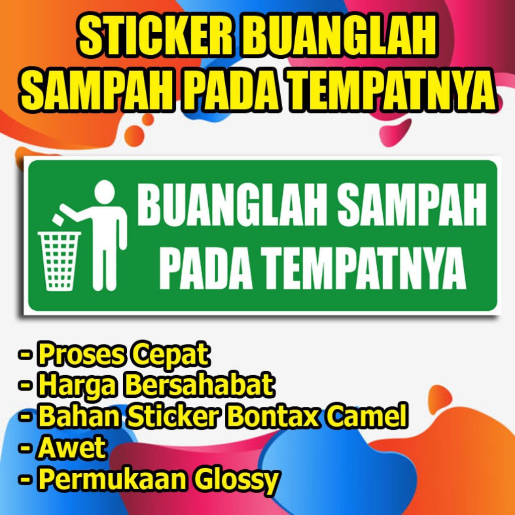 

STICKER BUANGLAH SAMPAH PADA TEMPATNYA