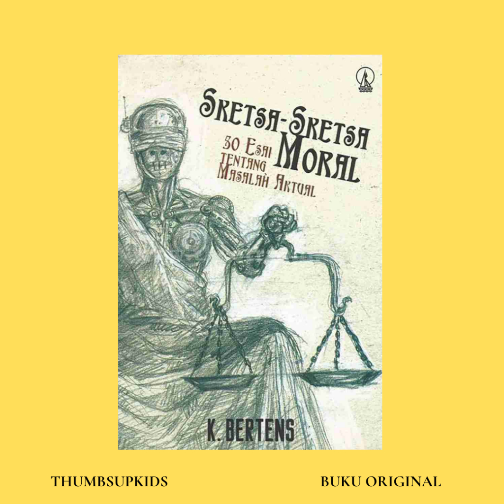 Thumbsupkids - Sketa-Sketsa Moral, 50 Esai Tentang Masalah Aktual By Kees Bertens - Kanisius