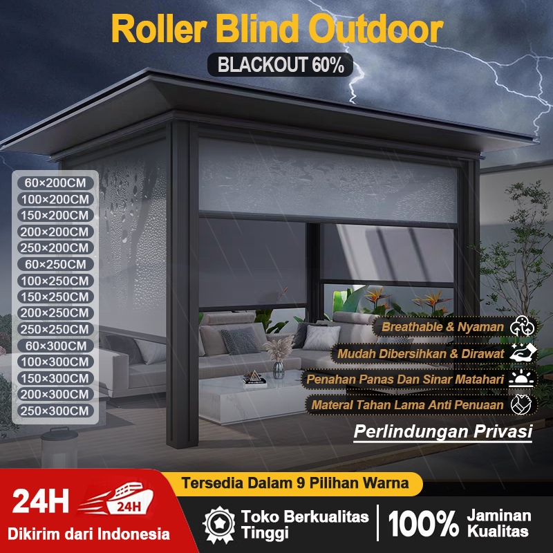 Roller Blind Outdoor Blackout 60% - Tirai Gulung PVC Premium dengan Kain Sunscreen 100% Waterproof &