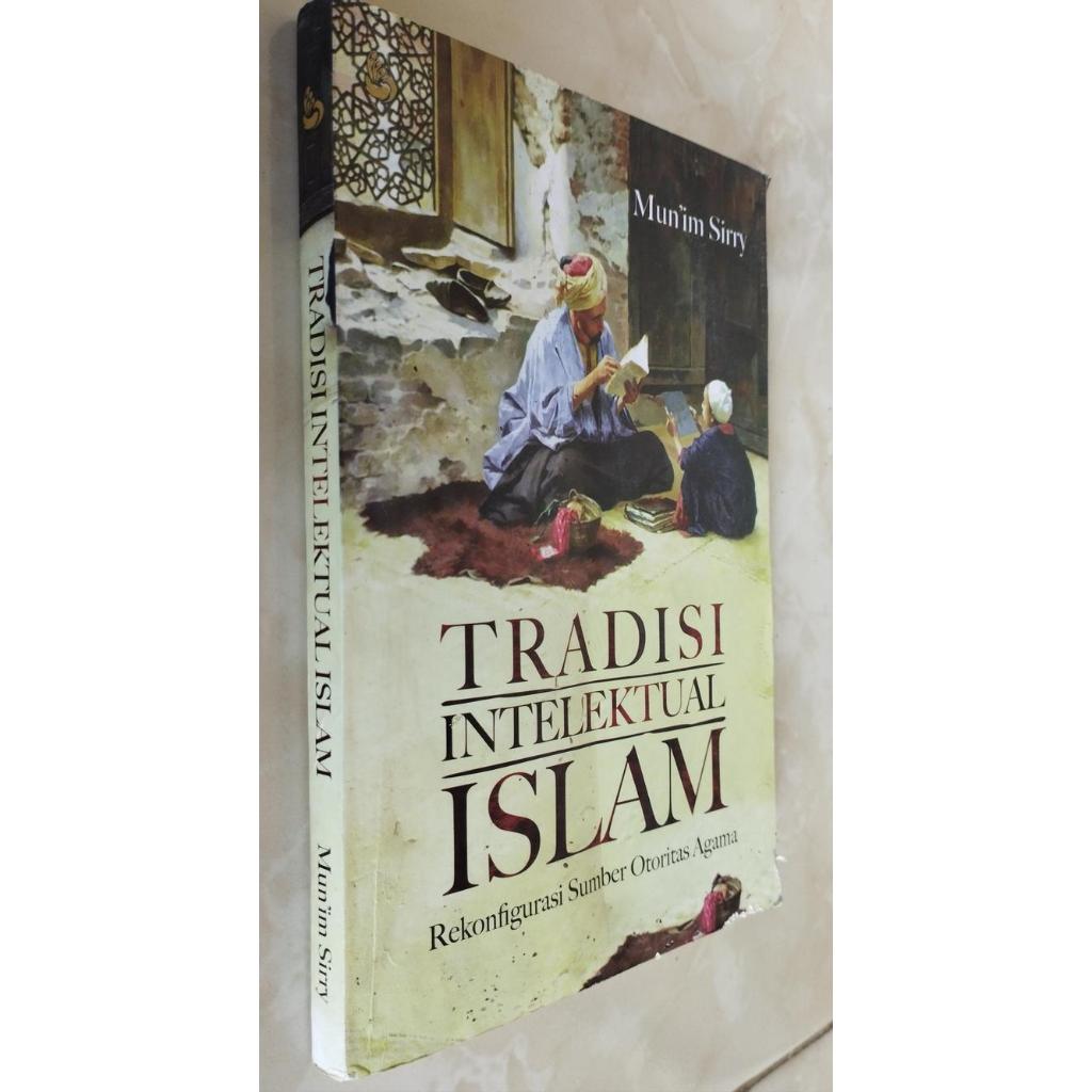 Tradisi Intelektual Islam: Konfigurasi Sumber Otoritas Agama