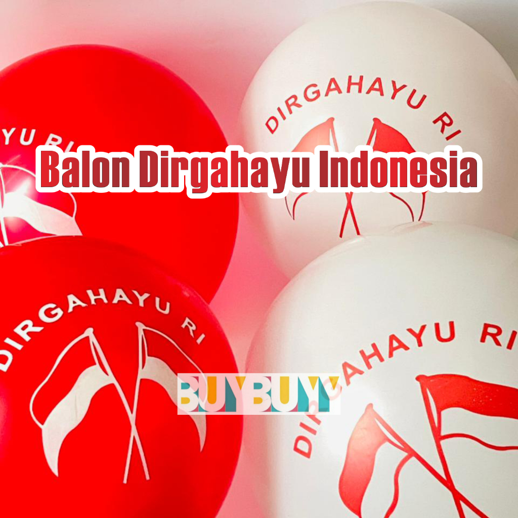 Balon Dirgahayu Indonesia - Balon Merah Putih Dirgahayu Indonesia merah putih