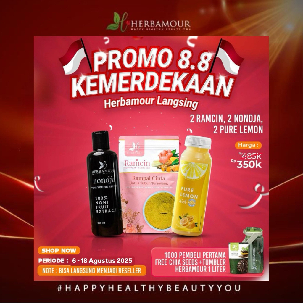

PROMO 8.8 KEMERDEKAAN - HERBAMOUR LANGSING - (Free Chiaseeds dan Tumbler) Pembelian 2pc Ramcin, 2pc Nondja dan 2pc Pure Lemon dengan harga hemat, Free Chiaseeds dan Tumbler Herbamour