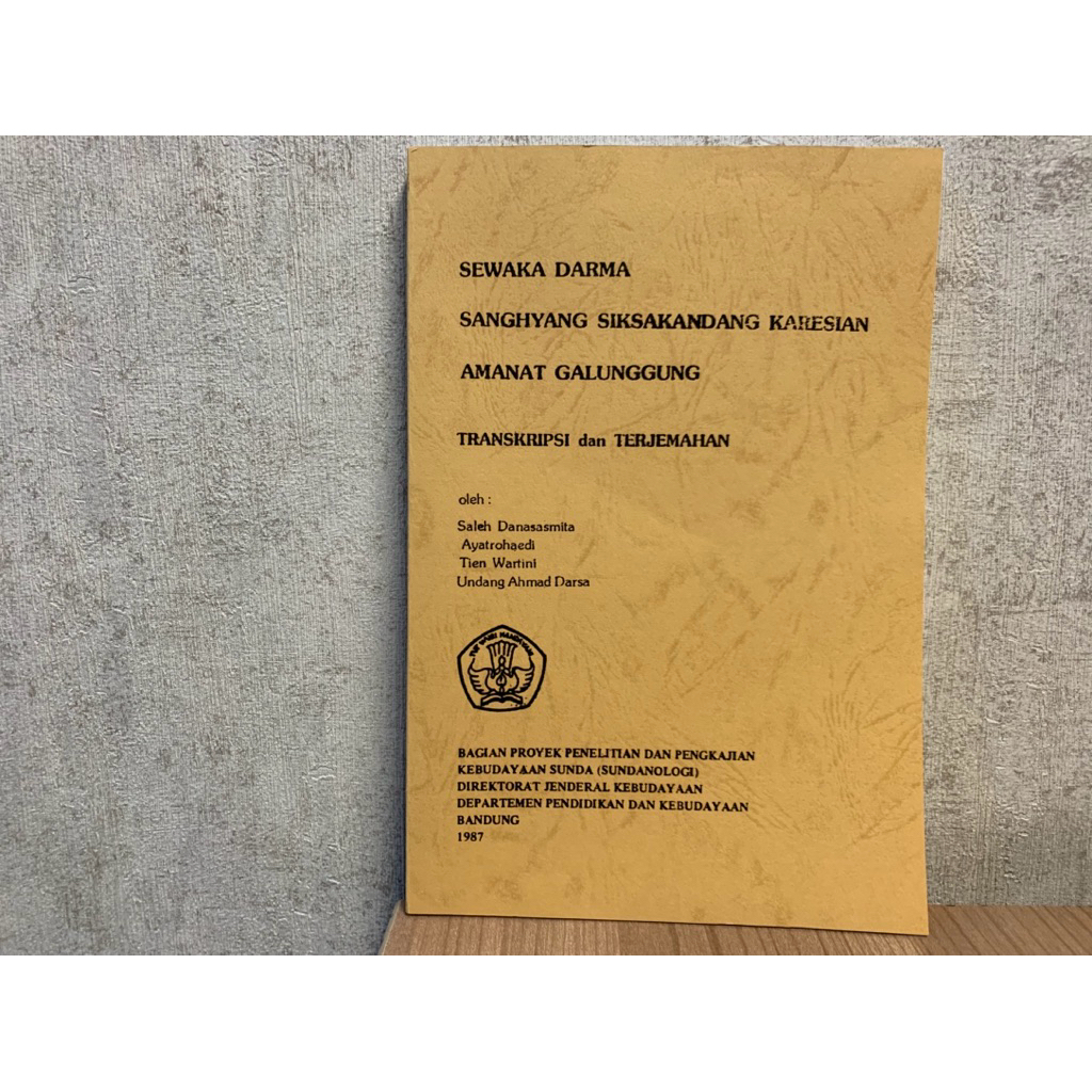 Sewaka Darma, Sanghyang Siksa Kandang Karesian & Amanat Galunggung Transkrip dan Terjemahan
