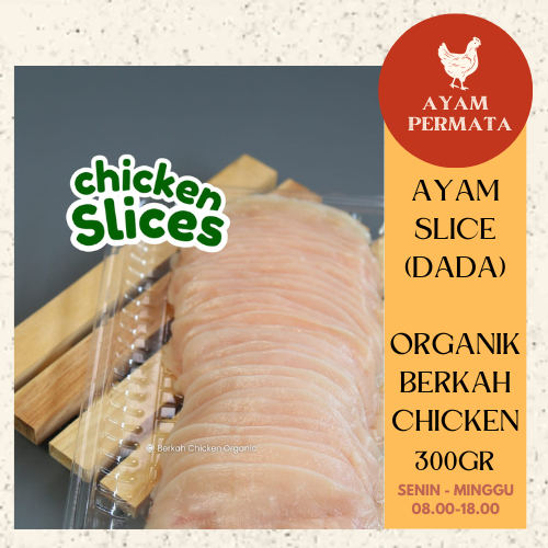 

Organic Berkah Chicken Fillet Slices - Ayam SLICE ORGANIK - Halal No Hormon Antibiotik