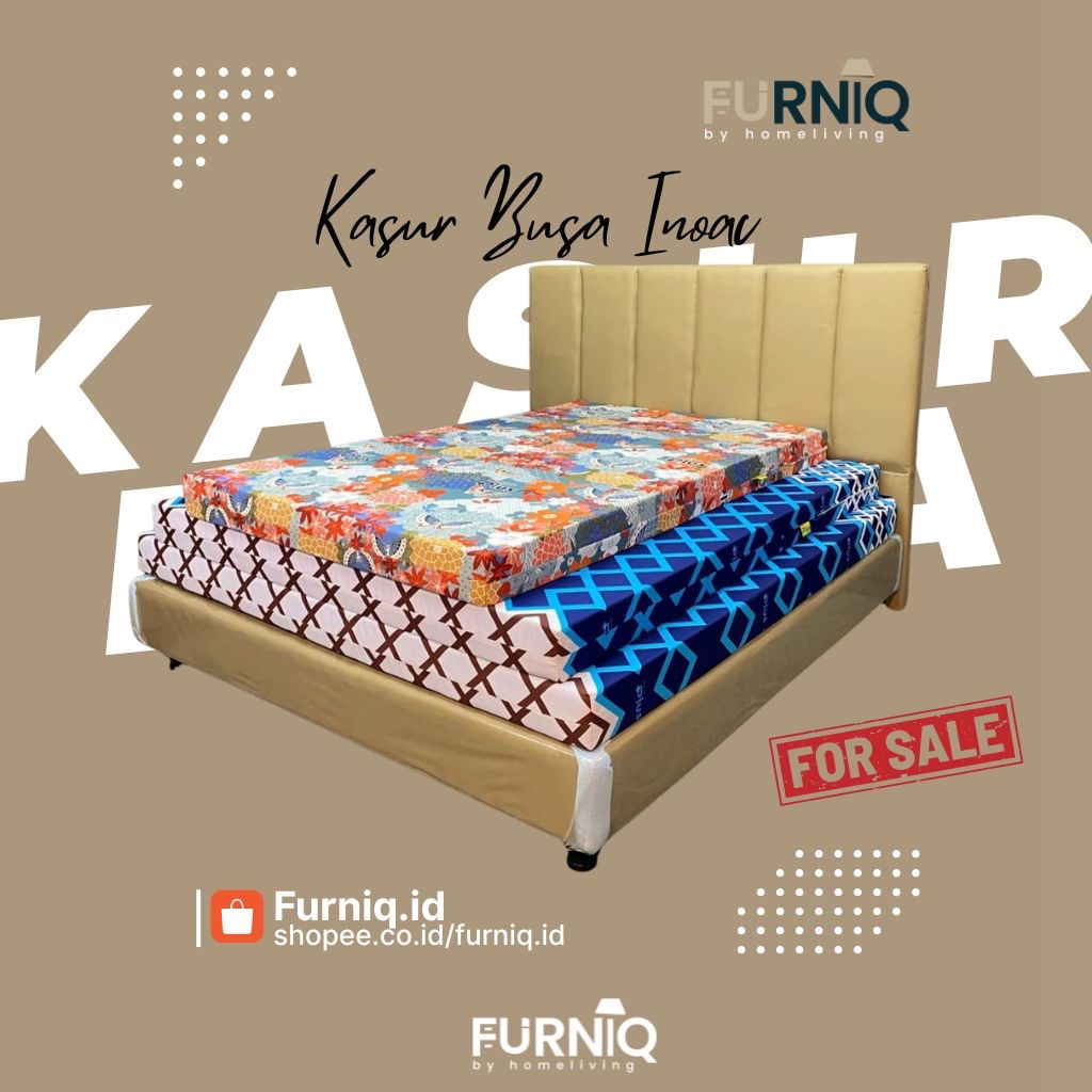 FURNIQ.ID - KASUR BUSA INOAC PLUS - KASUR BUSA BERGARANSI - MATRESS PLUS INOAC - KASUR busa berkuali