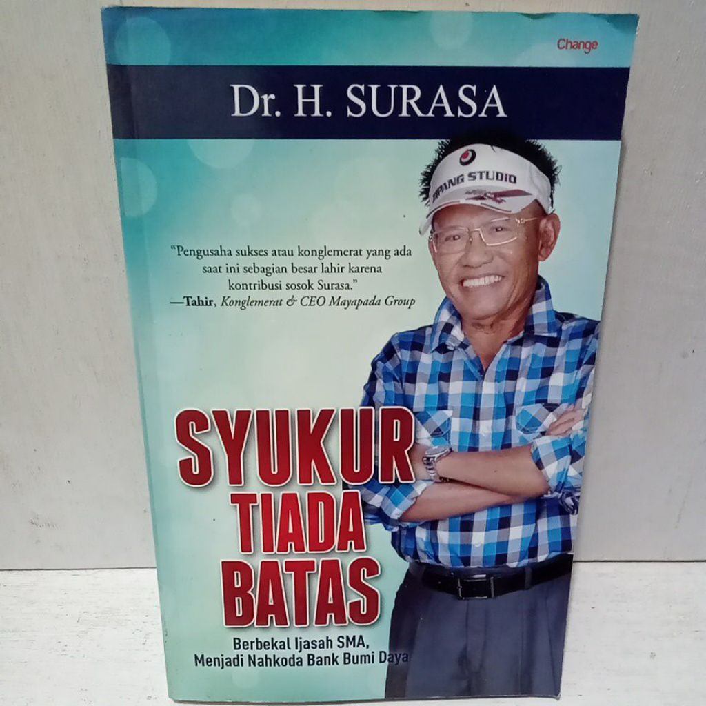 Buku Original SYUKUR TIADA BATAS BERBEKAL IJASAH SMA, MENJADI NAHKODA BANK BUMI DAYA