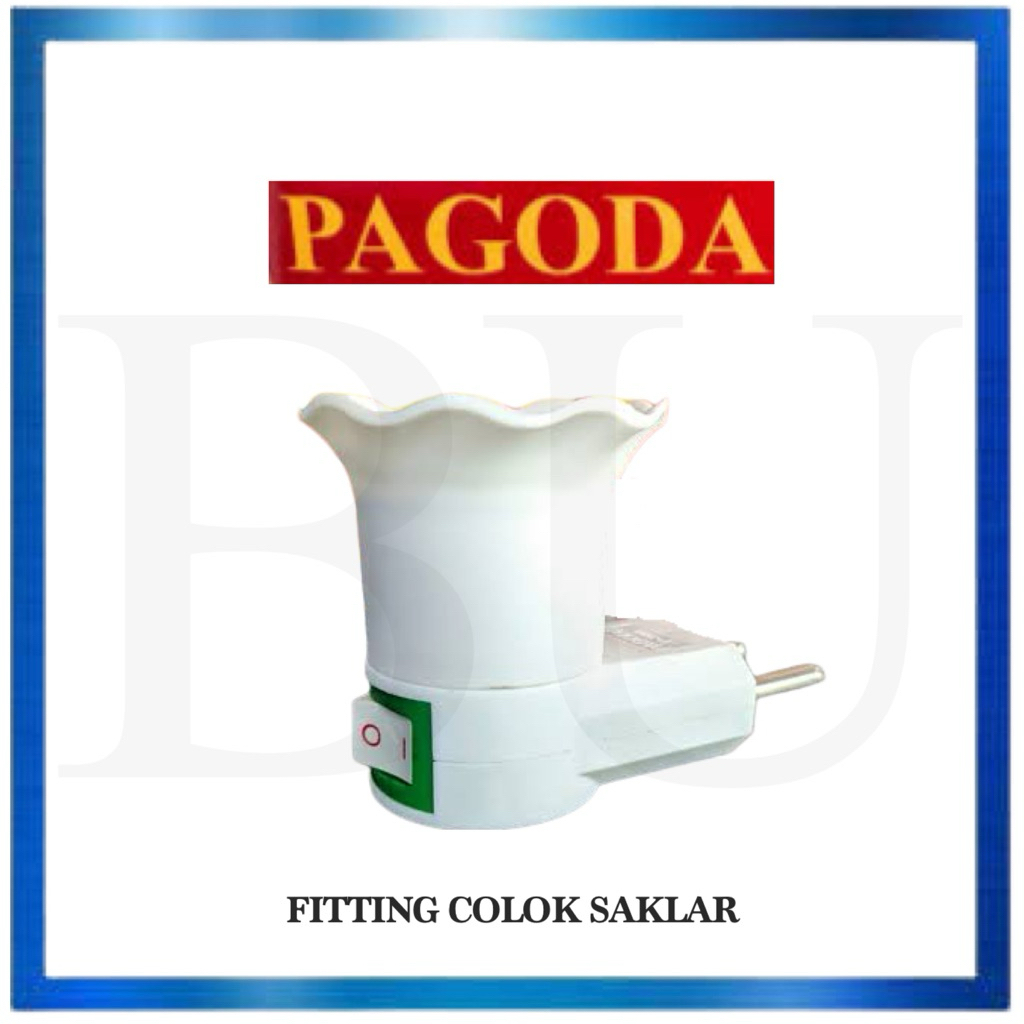 Fitting Colok Saklar Pagoda P-200 fiting colok lampu tidur dll