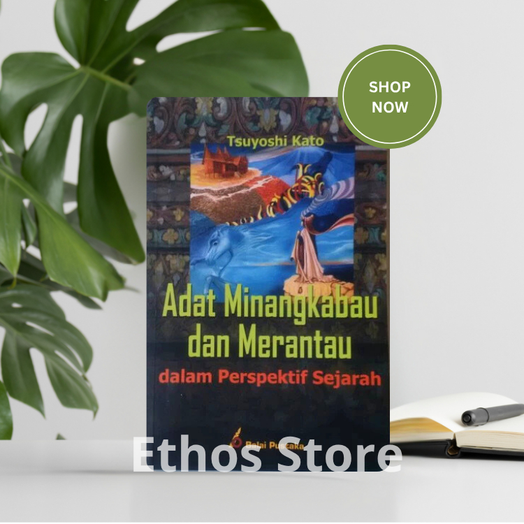 Adat Minangkabau dan Merantau dalam Perspektif Sejarah - Tsuyoshi Kato