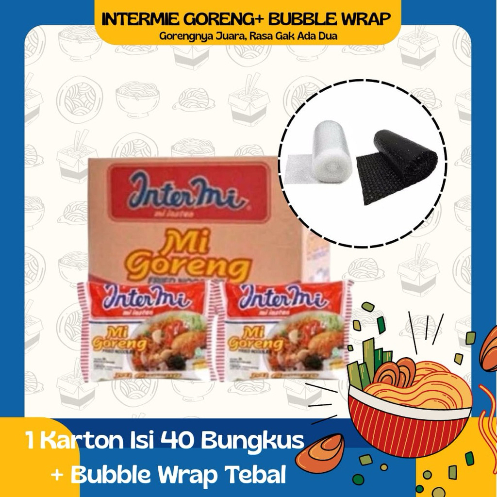 

INTERMIE GORENG + BUBBLE WRAP 1 KARTON ISI 40 PCS