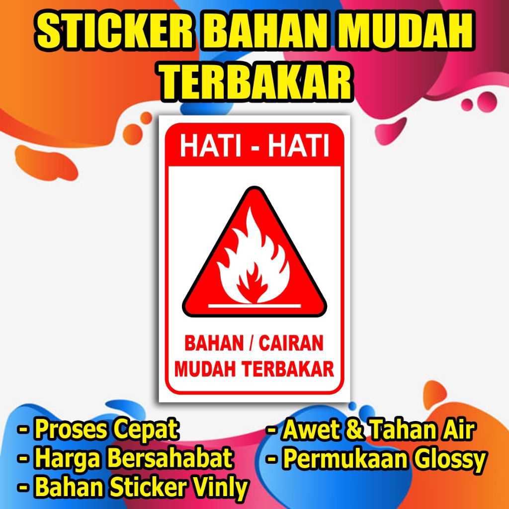 

STIKER BAHAN MUDAH TERBAKAR