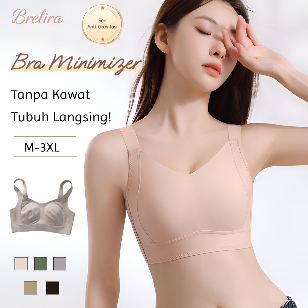 [Payudara Tampil Lebih Ramping] Brelira Bra Minimizer Push-Up Bra Anti Kendur Yang Mulus Ramah Kulit