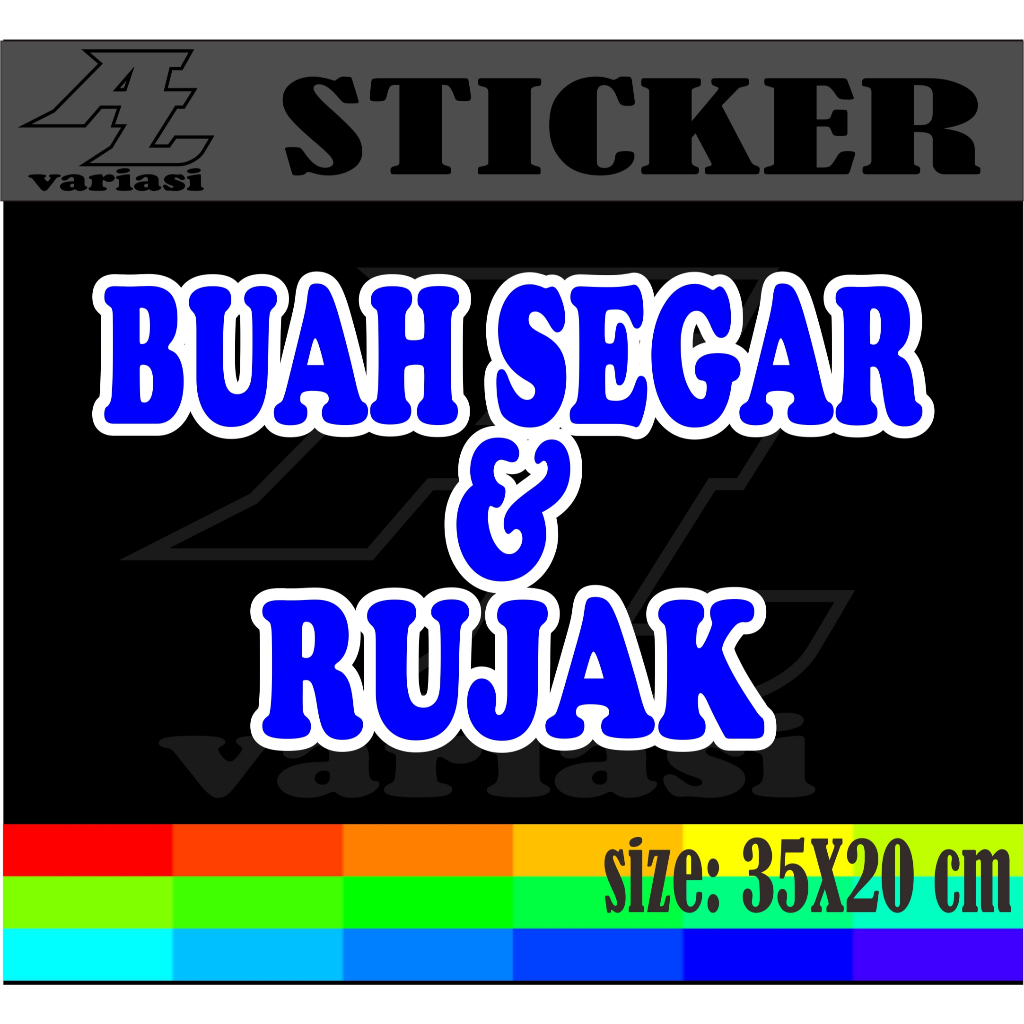 

CUTTING STIKER TEMPELAN NAMA JUALAN BUAH SEGAR&RUJAK DENGAN MODEL DOBEL WARNA UKURAN 35X20 CM