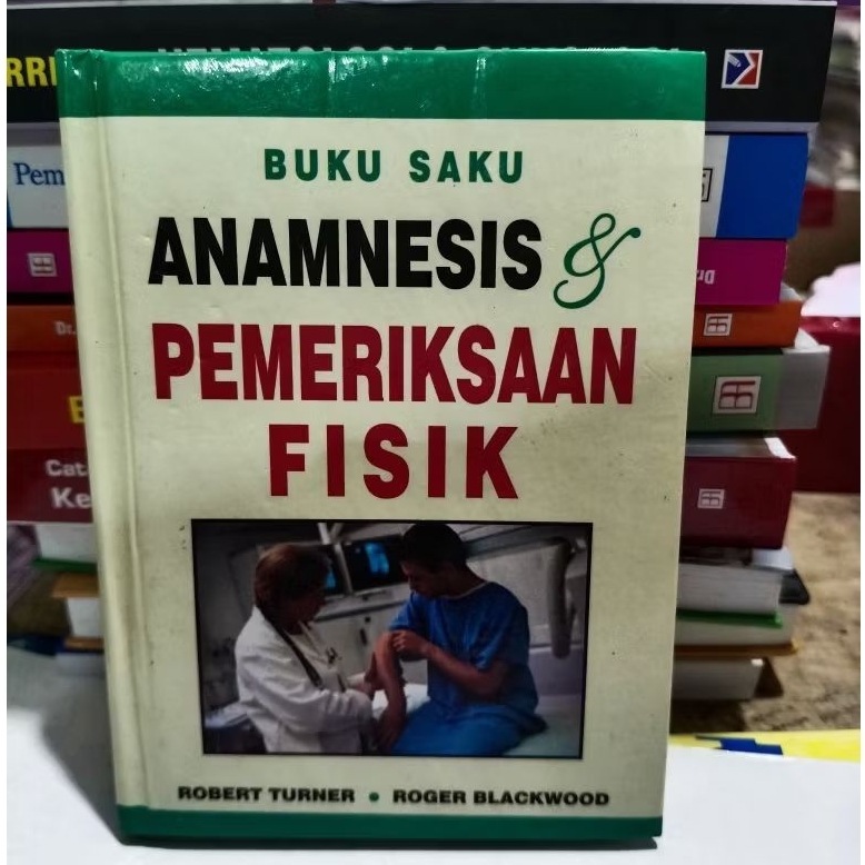 BUKU SAKU ANAMNESIS PEMERIKSAAN FISIK