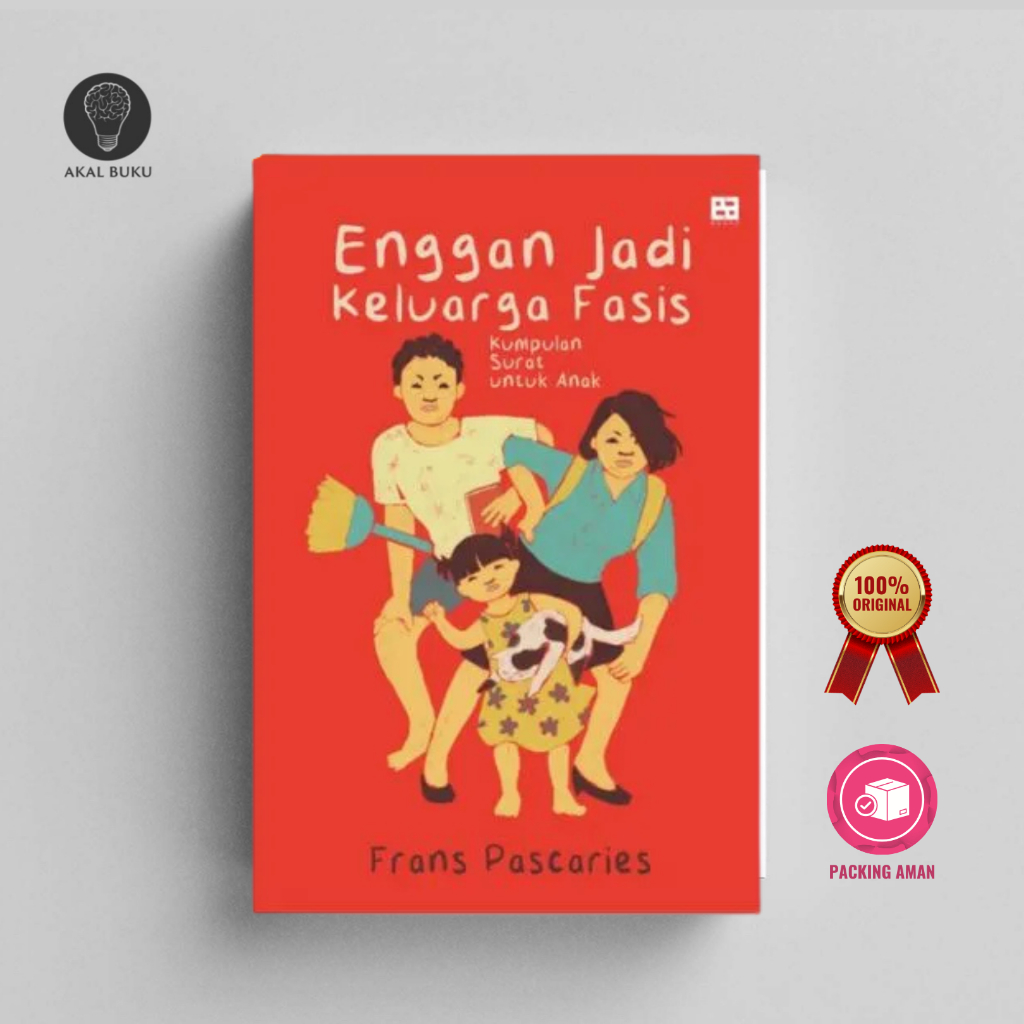 Enggan Jadi Keluarga Fasis - Frans Pascaries