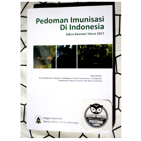 IDAI : PEDOMAN IMUNISASI DI INDONESIA EDISI 6 TAHUN 2017