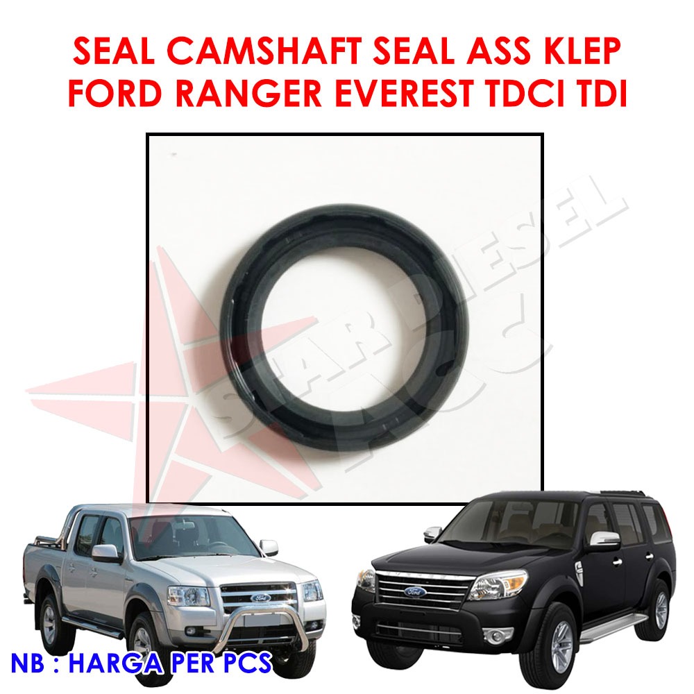 SEAL CAMSHAFT SEAL ASS KLEP FORD EVEREST TDCI TDI FORD RANGER TDI TDCI SEAL AS KLEP ASLI