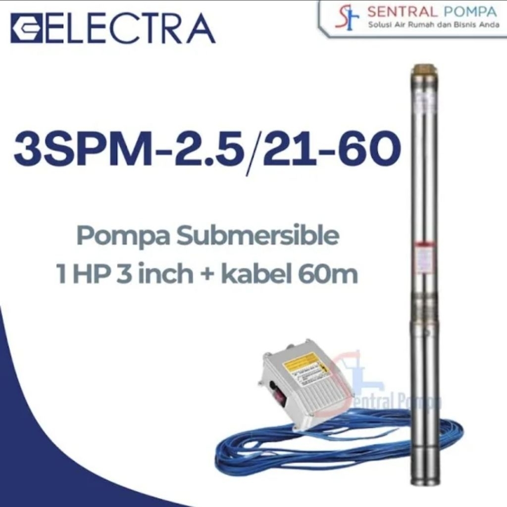 ELECTRA 3SPM2.5/21-60 Pompa Submersible Satelit 1 HP 3 inch + kabel 60m Mesin Air Sumur Sibel Submer