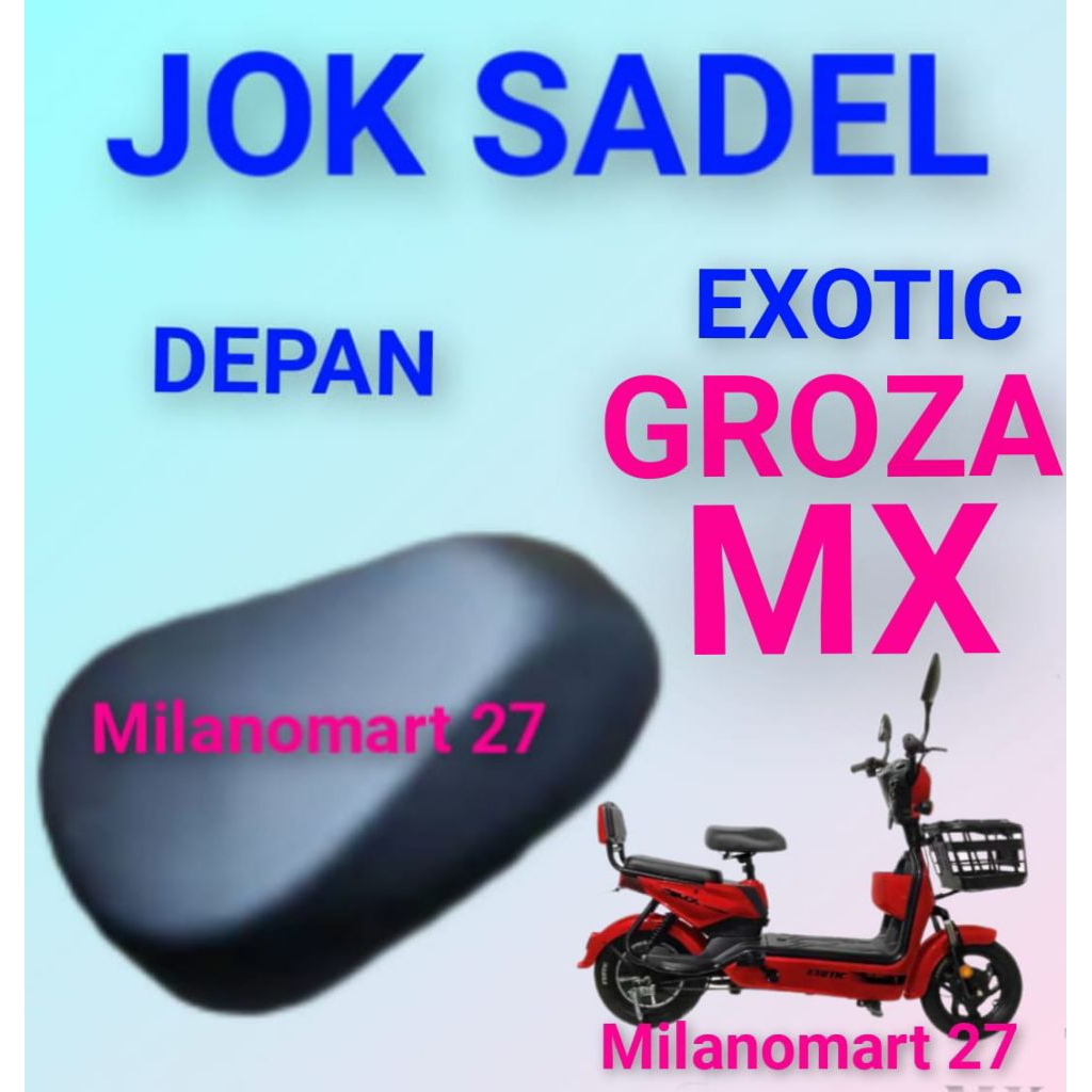 jok sadel depan exotic groza MX jok sadel depan sepeda listrik exotic groza MX
