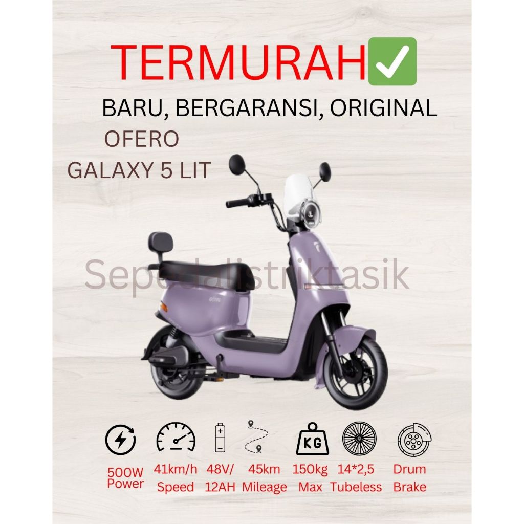 SEPEDA LISTRIK OFERO GALAXY 5 LITHIUM  - ORIGINAL - GARANSI RESMI - SEPEDA LISTRIK MURAH