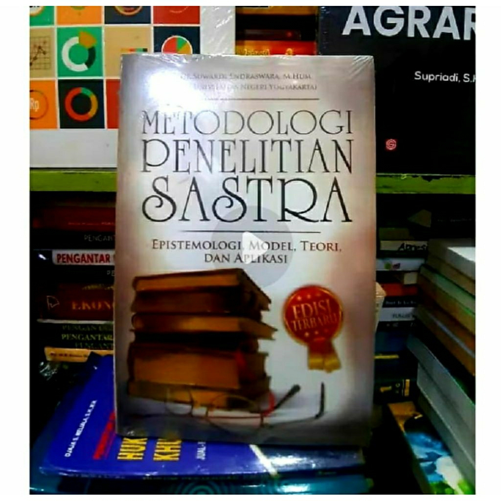 Buku Metode Penelitian Sastra Epistemologi Model Teori dan alAplikasi (Suwardi Endraswara)