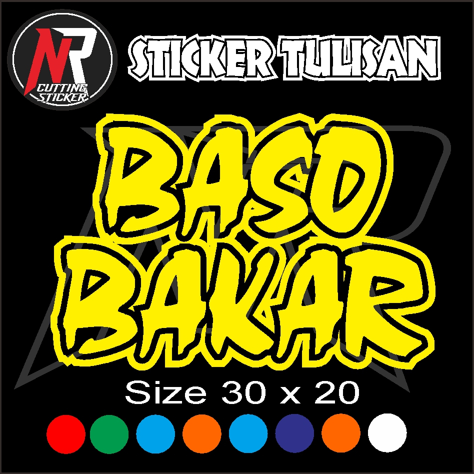 

sticker cutting tulisan baso bakar sticker tulisan untuk nama jualan di gerobak roda
