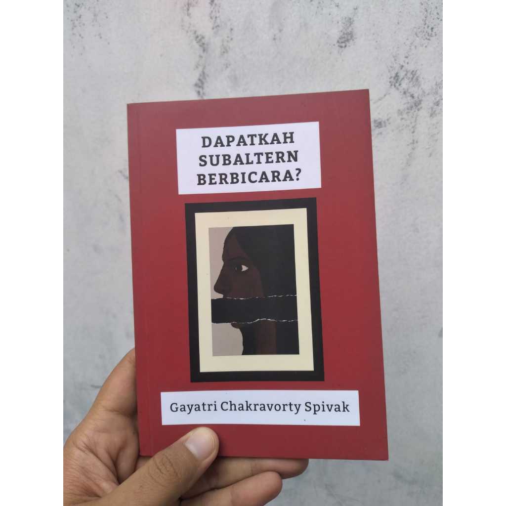 Buku Dapatkah Subaltern Berbicara? Penulis: Gayatri Chakravorty Spivak