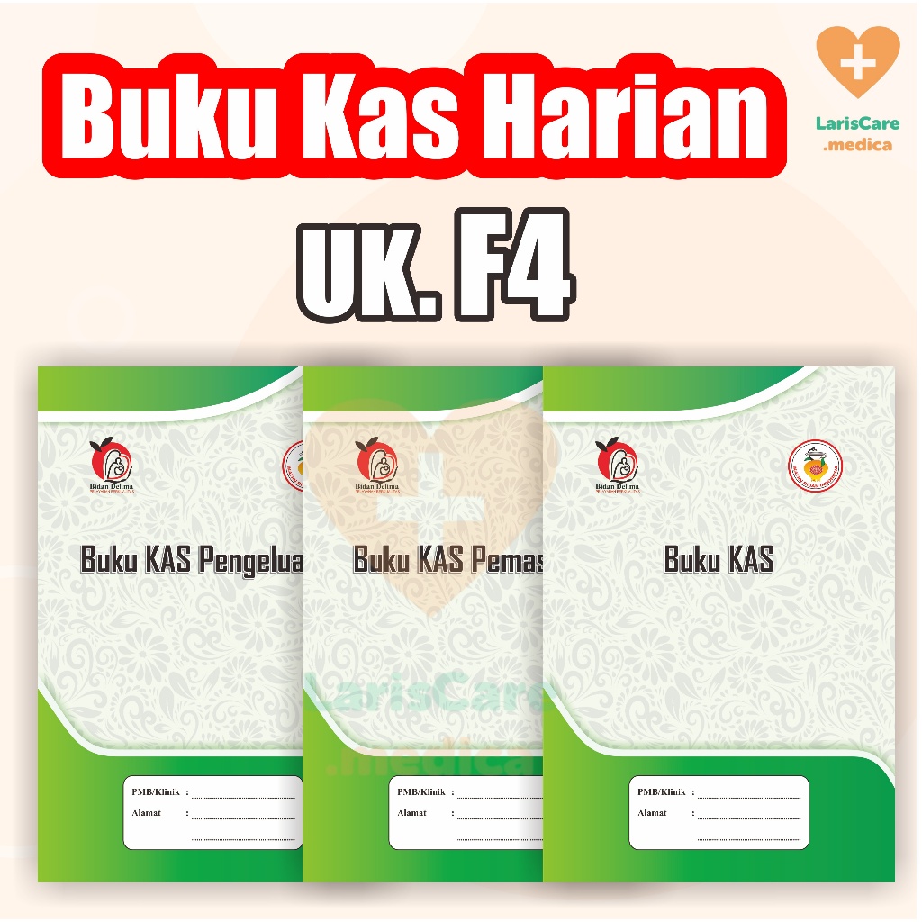 

Buku KAS harian, Buku Kas PENGELUARAN, Buku Kas PEMASUKAN, buku besar bidan