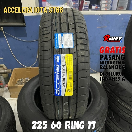 BAN 225 60 RING 17 ACCELERA IOTA ST68 UNTUK MOBIL ALMAZ,BRV,HRV DLL BAN MOBIL TUBLES
