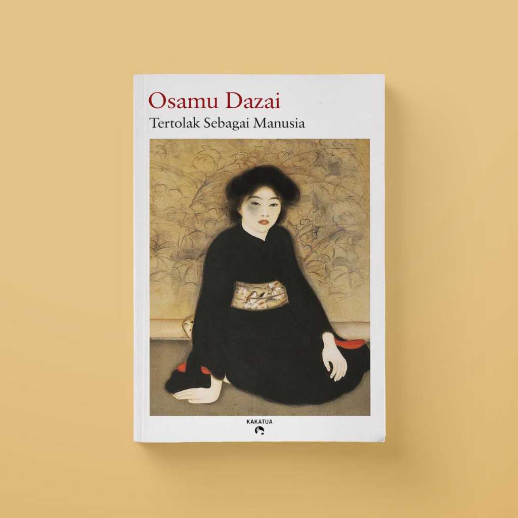 Osamu Dazai - Tertolak Sebagai Manusia