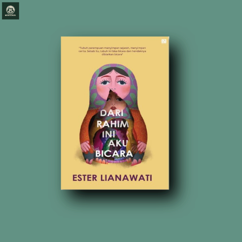 Dari Rahim Ini Aku Bicara Novel Ester Lianawati Original
