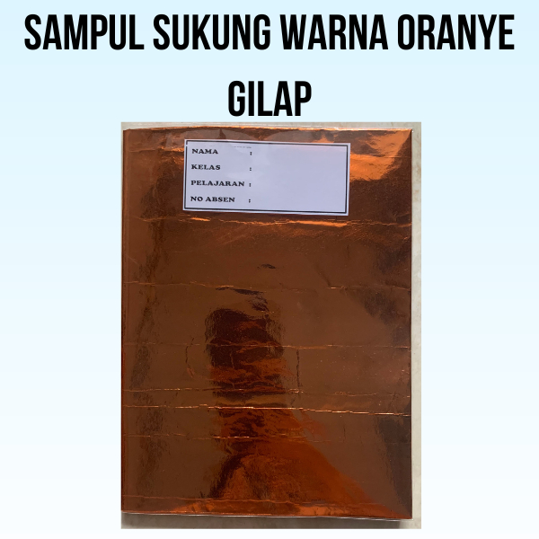

buku tulis sudah disampul sukung warna oranye gilap dan sampul plastik (tinggal pakai)